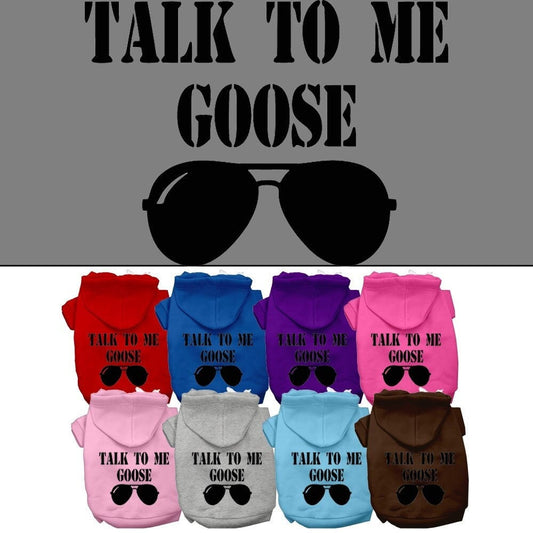 Pet Dog & Cat Hoodie Screen Printed, "Talk To Me Goose"